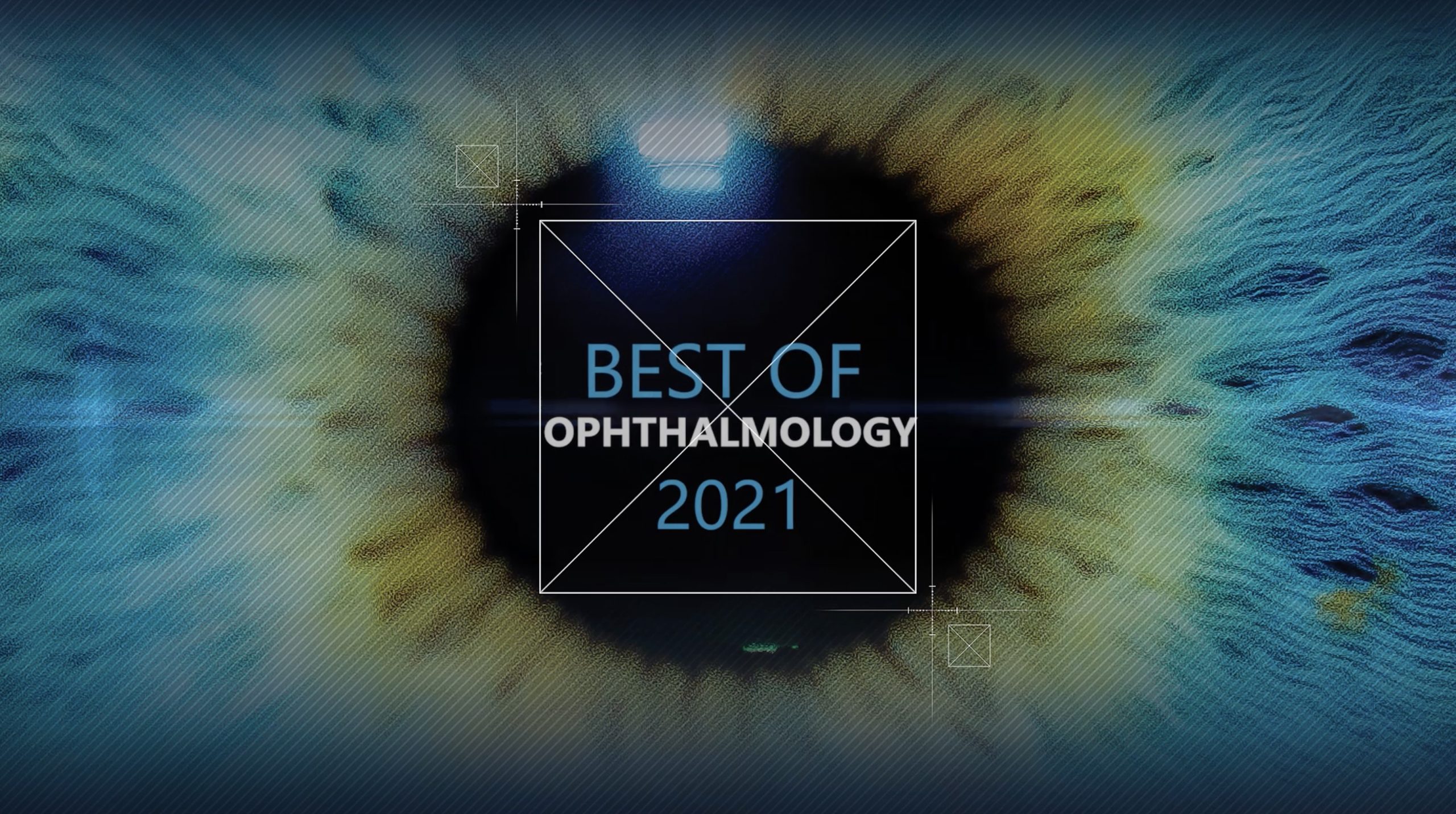 Best of Ophthalmology 2021 - Videos